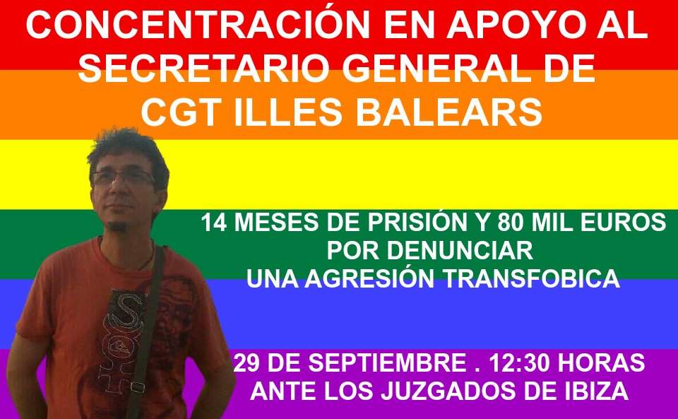 Imagen de Piden 80.000 € de multa y 14 meses de prisión para el Secretario General de CGT Islas Baleares por defender a un trabajador trans despedido por su condición sexual