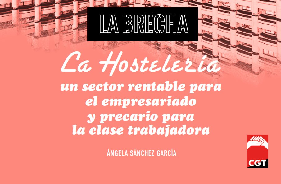 Imagen de La Brecha N.15: «La hostelería: Un sector rentable para el empresariado y precario para la clase trabajadora”