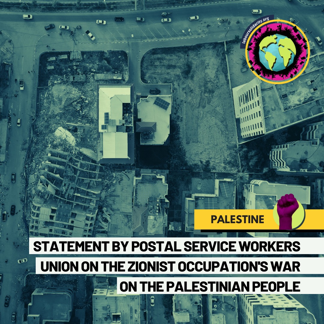 Imagen de El sindicato palestino de trabajadoras de Correos, PPSWU, sobre la guerra de la ocupación sionista contra el pueblo palestino