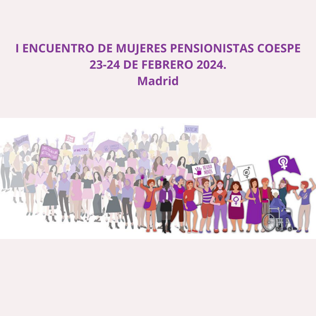 Imagen de I Encuentro de mujeres pensionistas COESPE. 23 y 24 de febrero en Madrid