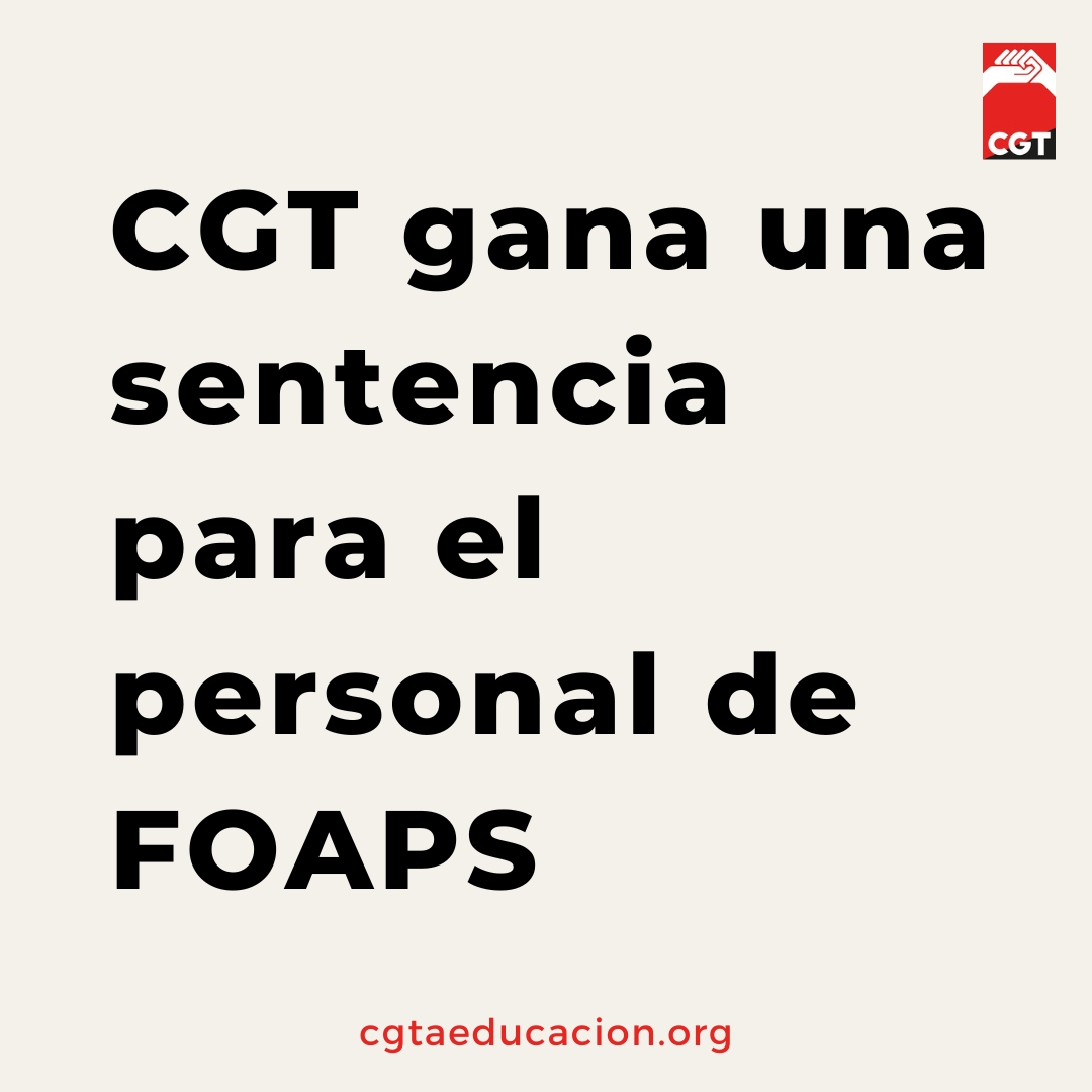Imagen de CGT en FOAPS consigue, a través de una sentencia, las mejoras incluidas en los centros educativos del Convenio de discapacidad.
