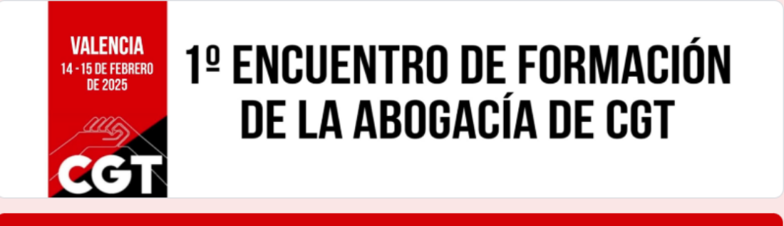 Imagen de CGT organiza el I Encuentro Formativo de la Abogacía en València