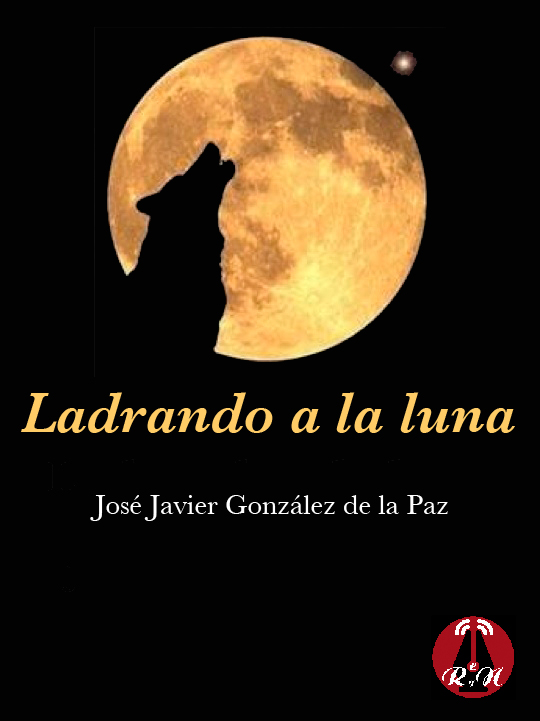 Imagen de Ladrando a la luna, de  José J. González de la Paz