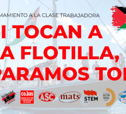 Imagen de ¡¡Si tocan a la Flotilla, paramos todo!! Llamamos a la clase trabajadora por el fin del genocidio en Gaza