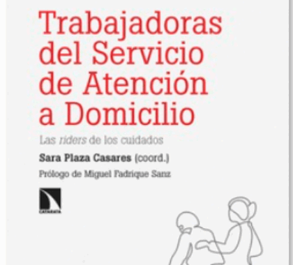 Imagen de Libros: Trabajadoras del Servicio Atención a Domicilio. Las riders de los cuidados