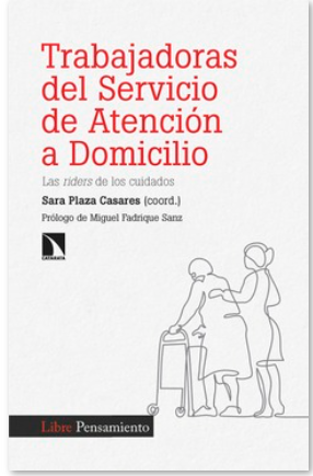 Imagen de Libros: Trabajadoras del Servicio Atención a Domicilio. Las riders de los cuidados