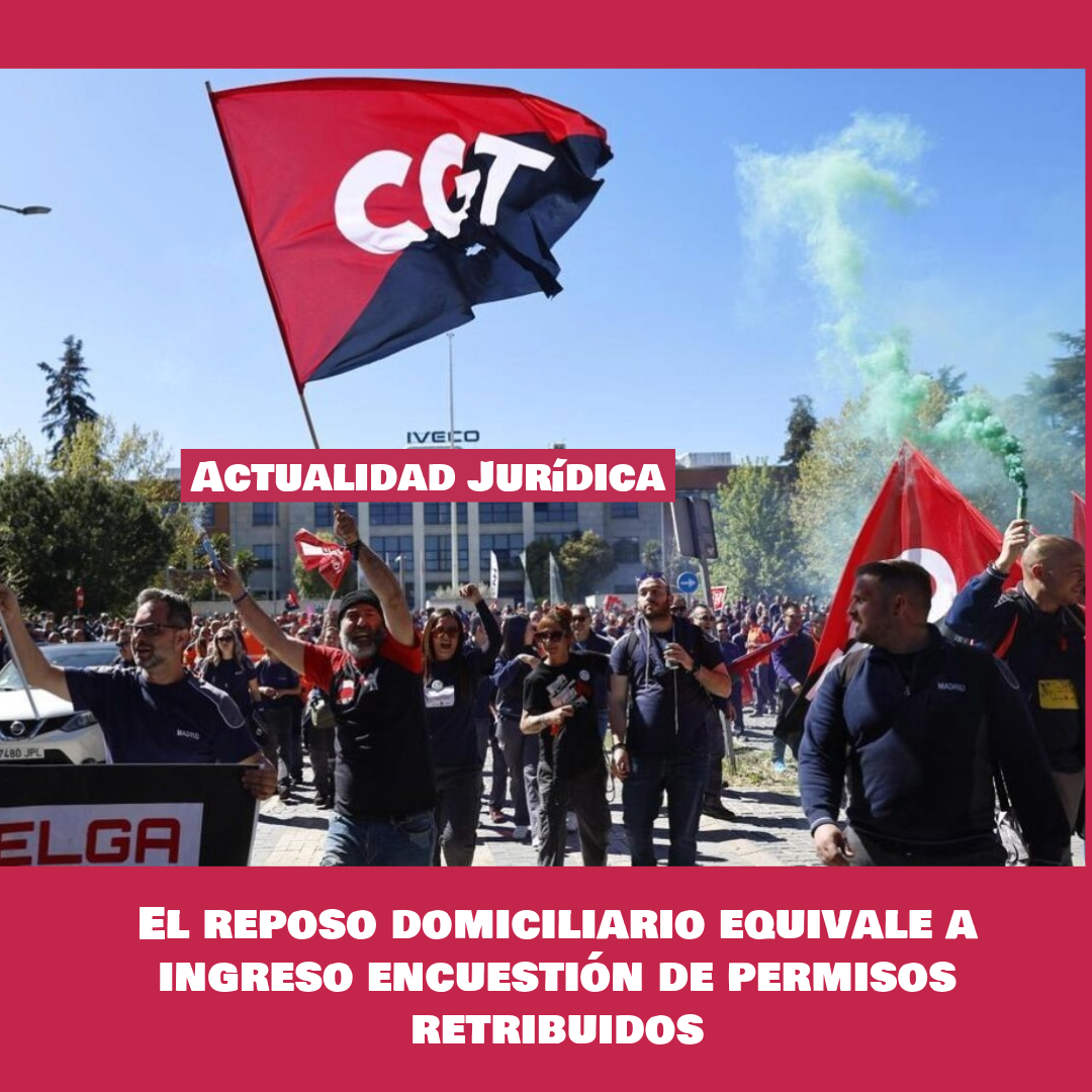 Imagen de Actualidad Jurídica No.15: El reposo domiciliario equivale a ingreso en cuestión de permisos retribuidos