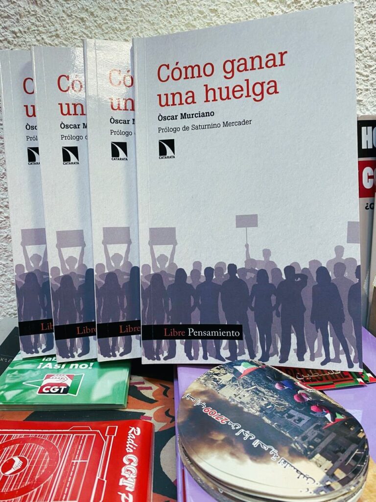 Nuevo libro de la colección ‘Libre Pensamiento’: “Cómo ganar una huelga”, de Óscar Murciano y prólogo de Saturnino Mercader.