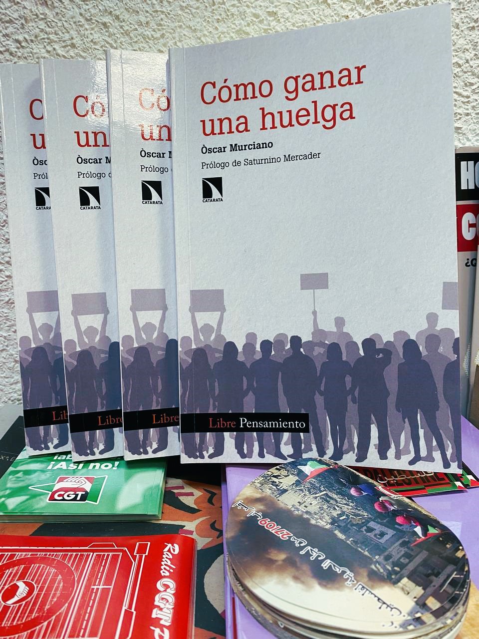 Imagen de Nuevo libro de la colección ‘Libre Pensamiento’: “Cómo ganar una huelga”, de Óscar Murciano y prólogo de Saturnino Mercader.