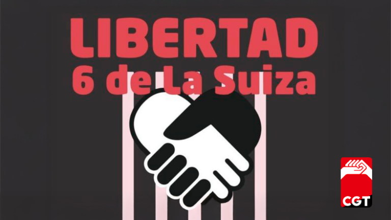 CGT celebra la libertad de las 6 de La Suiza y recuerda al Gobierno que la verdadera justicia no es un indulto, sino la absolución.